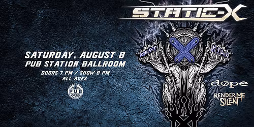 Static-X with special guests Dope and Render Me Silent