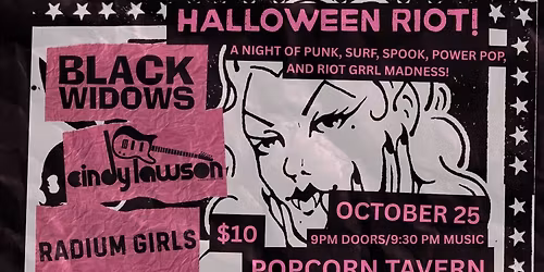 Halloween Riot! A Night of Riot Grrl Madness with Black Widows, Cindy Lawson, & Radium Girls