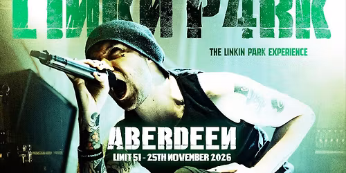 L1NKN P4RK (The Linkin Park Experience) @ Unit 51 Aberdeen