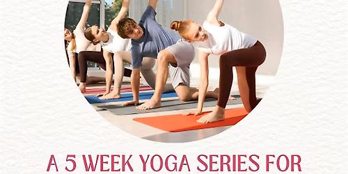 A 5 Week Yoga Series for Teens (13+)