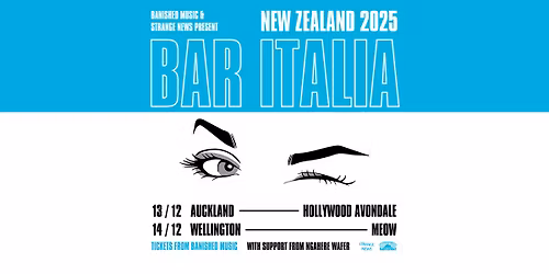 bar italia 'Some Like It Hot' Tour | WELLINGTON