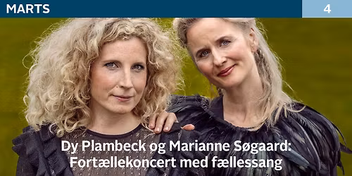 UDSOLGT - Dy Plambeck og Marianne S\u00f8gaard - Fort\u00e6llekoncert med f\u00e6llessang