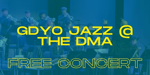 GDYO Jazz Orchestra x Dallas Museum of Art