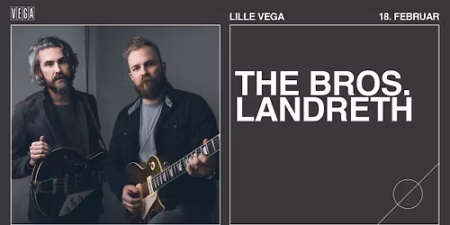 The Bros. Landreth - VEGA