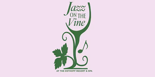 Jazz on the Vine at The Osthoff Resort & Spa