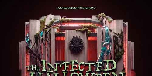 Infected Halloween Night Fest 2026 | Rooftop Connections 