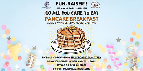 AYCE Pancake Breakfast and Swap Meet with Fully Loaded!