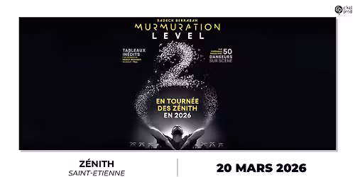 MURMURATIONS \u2022 Z\u00e9nith de Saint-Etienne \u2022 Vendredi 20 mars 2026