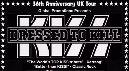 DRESSED TO K*ll -The Worlds best tribute to the legendary KISS .