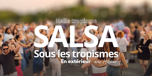 SALSA sous les TROPISMES