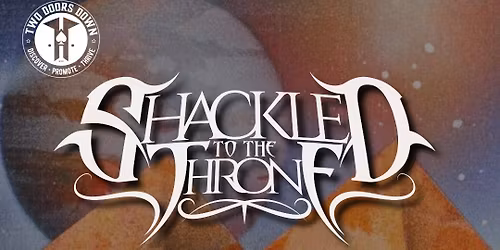 Shackled To The Throne \u2013 Kiitos EP Release Tour - Edmonton, Alberta