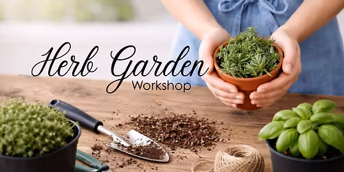 Herb Garden Workshop @ Vessel Refillery