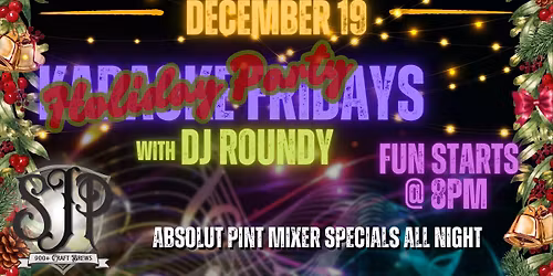 Karaoke Fridays w\/ DJ Roundy - Holiday Party Edition