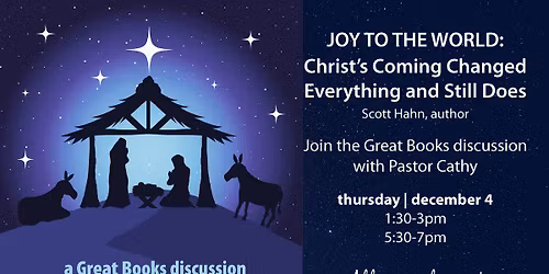 GREAT BOOKS DISCUSSION | Joy to the World: Christ's Coming Changed Everything and Still Does