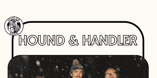 Hound & Handler at The Parlor Room