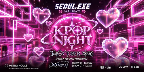 Seoul.exe Saturdays - KPOP NIGHT ft. XTRAH Dance Crew