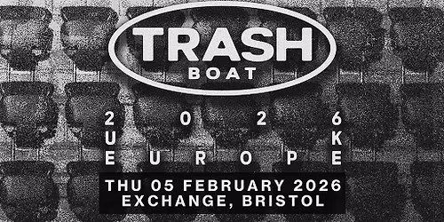 TRASH BOAT | Bristol