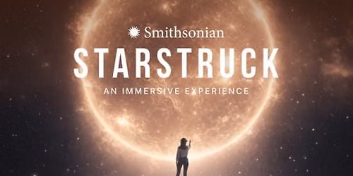 Smithsonian Starstruck: An Immersive Experience
