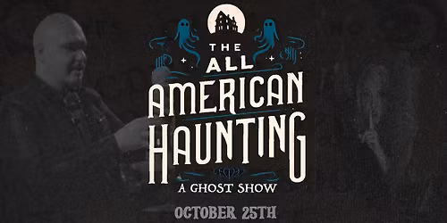 Anthem & Aria Present: The All American Haunting