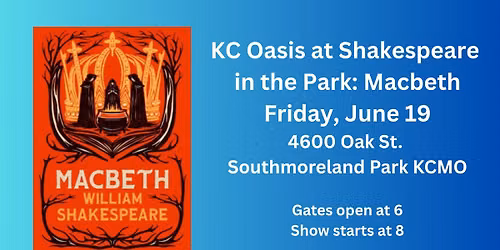 KC Oasis at Shakespeare in the Park: Macbeth