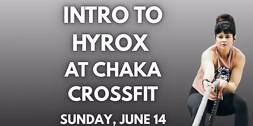 Intro to HYROX Class at Chaka CrossFit 6\/14