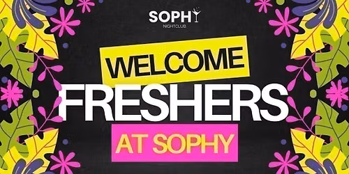 Welcome Freshers! at Sophy x Hosted By DJ xxx