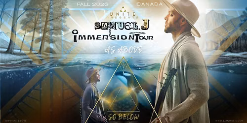 Samuel J Concert + Dance | UNITE Wellness Expo | Immersion Tour | Calgary