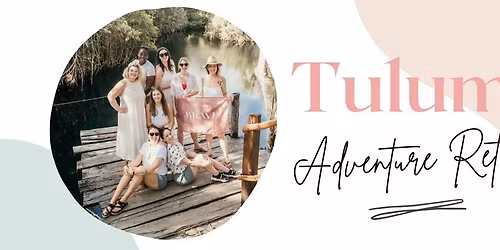 2026 Tulum Adventure Retreat