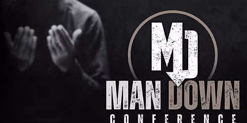 Man Down Conference
