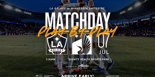 Minnesota United FC at Los Angeles Galaxy at Dignity Health Sports Park