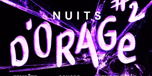 NUITS D\u2019ORAGE #2