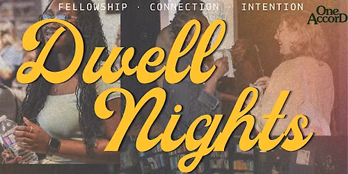 Dwell Night: A One Accord Social