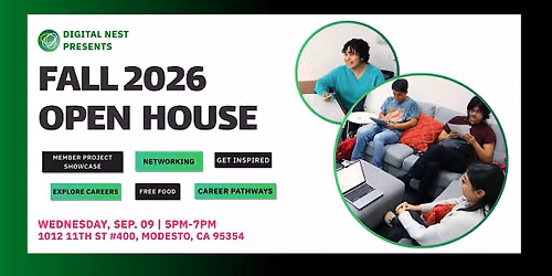 Digital NEST Open House - Modesto Center