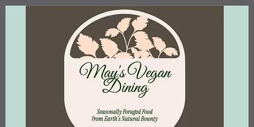 May\u2019s Vegan Dining Pop Up