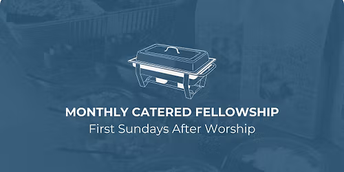 Catered Fellowship