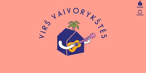 VIR\u0160 VAIVORYK\u0160T\u0116S \u2764\ufe0e ukulelinink\u0173 konkursas | TAMSTA