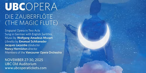 UBC Opera: The Magic Flute (Die Zauberfl\u00f6te)