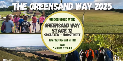 Greensand Way \u2013 Stage 12 \u2013 Singleton \u2013 Hamstreet 7.5 miles \/ 12.5km Guided Group Walk