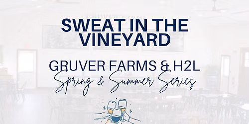 Hip-Hop HIIT: H2L at Gruver Farms- Workout & Wine Tasting