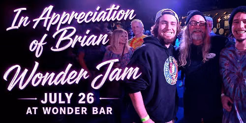 WONDER JAM \u266b BRIAN & FRIENDS \u266b JULY 26 \u266b WONDER BAR