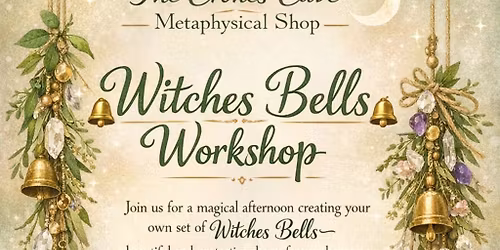 Witches Bells Workshop