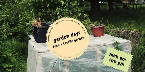 Garden Days: Food and Textile Garden Club