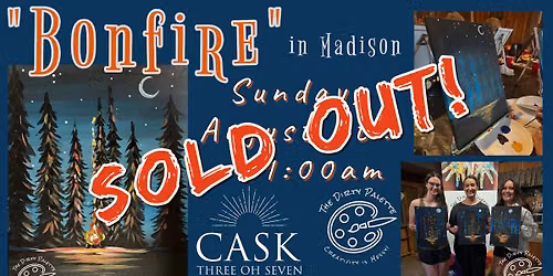 "Bonfire" in Madison SOLD OUT