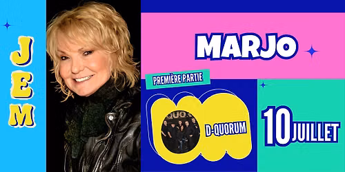 JEM présente | Marjo + D-Quorum