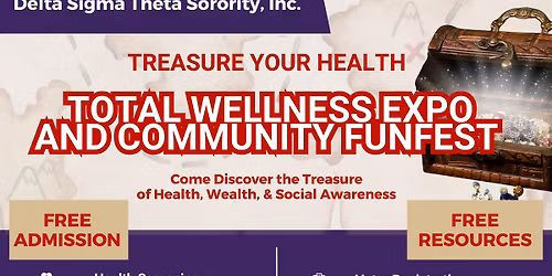 North Harris County Alumnae Chapter Delta Sigma Theta Sorority, Inc. Total Health and Wellness Expo