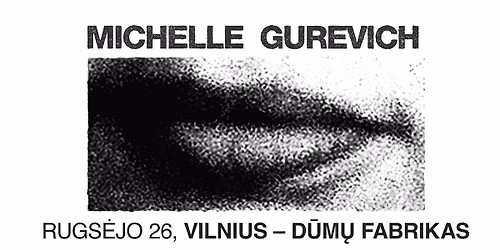 Michelle Gurevich | Vilnius