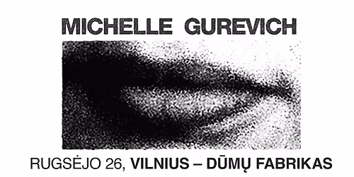 Michelle Gurevich | Vilnius