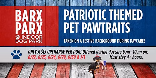 $15 Patriotic Themed Pawtraits During Daycare 6am To 10am On Select Dates
