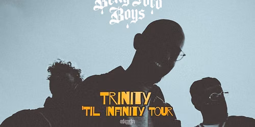 Betty Ford Boys - Trinity Til\u2019 Infinity Tour