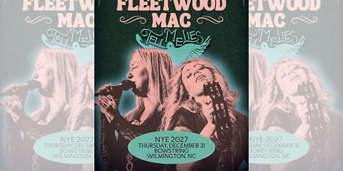 NYE 2027 with Tell Me Lies: A Celebration of Fleetwood Mac